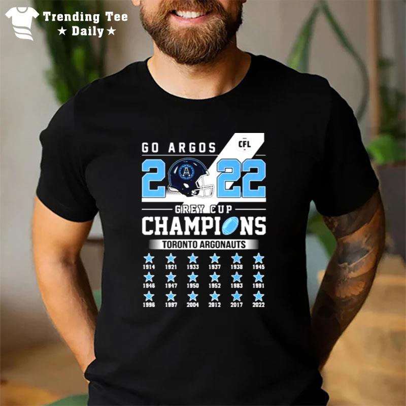 Toronto Argonauts Go Aros 2022 Grey Cup Champions T-Shirt