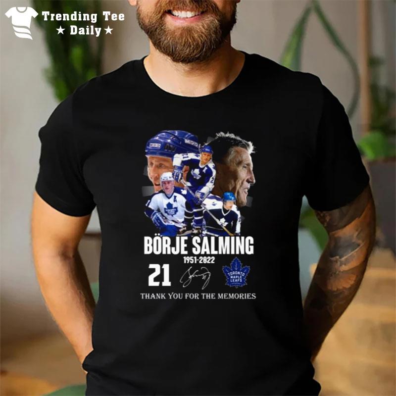 Toronto Maple Leafs Borje Salming 1951 2022 Thank You For The Memories Signatures T-Shirt