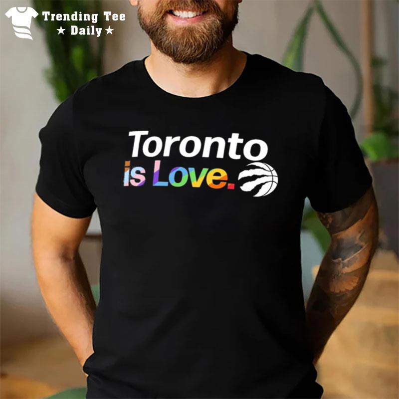 Toronto Raptors Is Love City Pride Team Logo T-Shirt