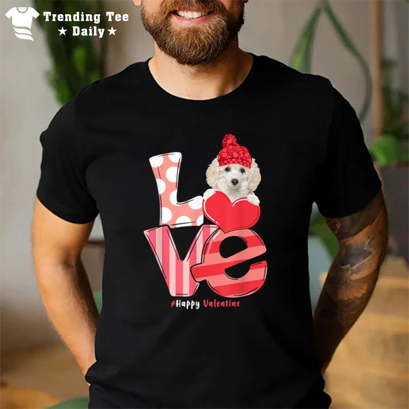 Toy Poodle Love Happy Valentine Dogs Heart T-Shirt