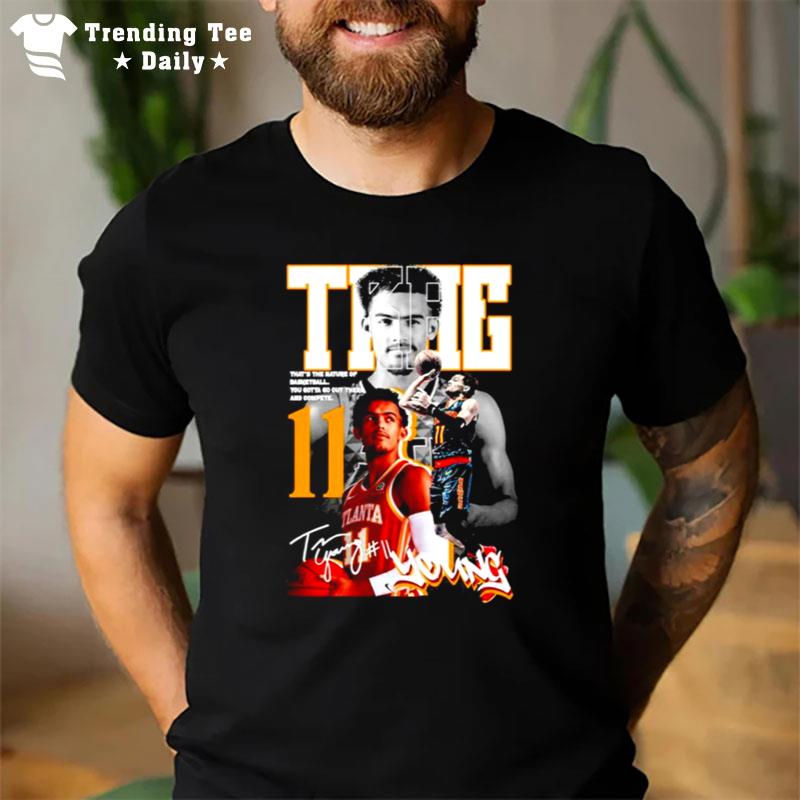 Trae Young That's The Nature Of Basketball T-Shirt