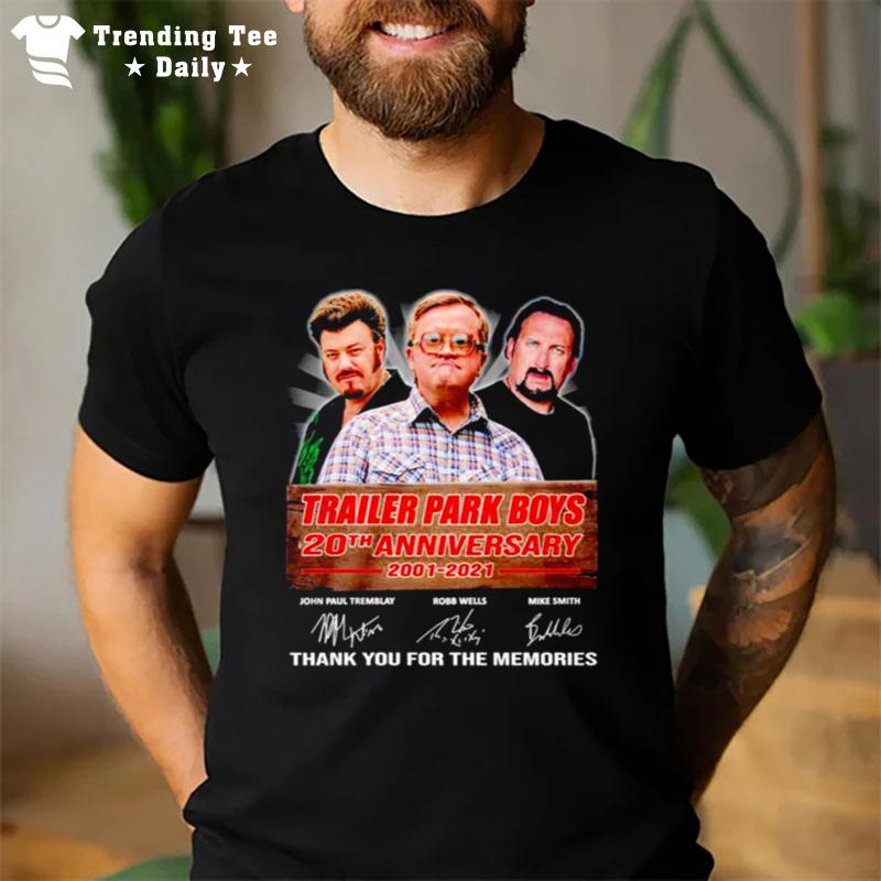 Trailer Park Boys 20Th Anniversary 2001 2021 Thank You For The Memories T-Shirt