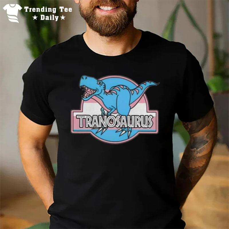 Tranosaurus Not A Trans Dinosaur T-Shirt