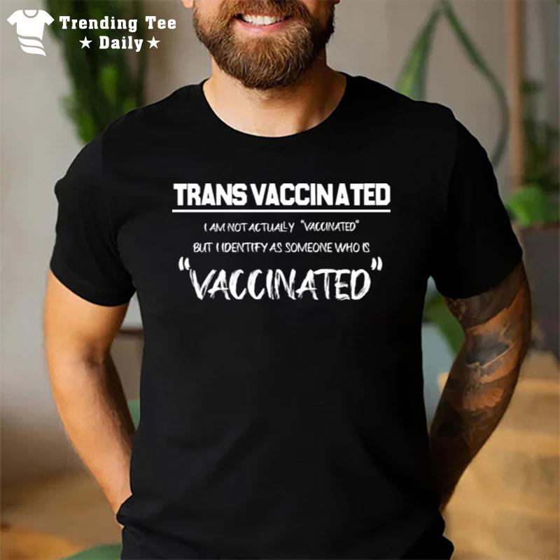 Transvaccinated T-Shirt