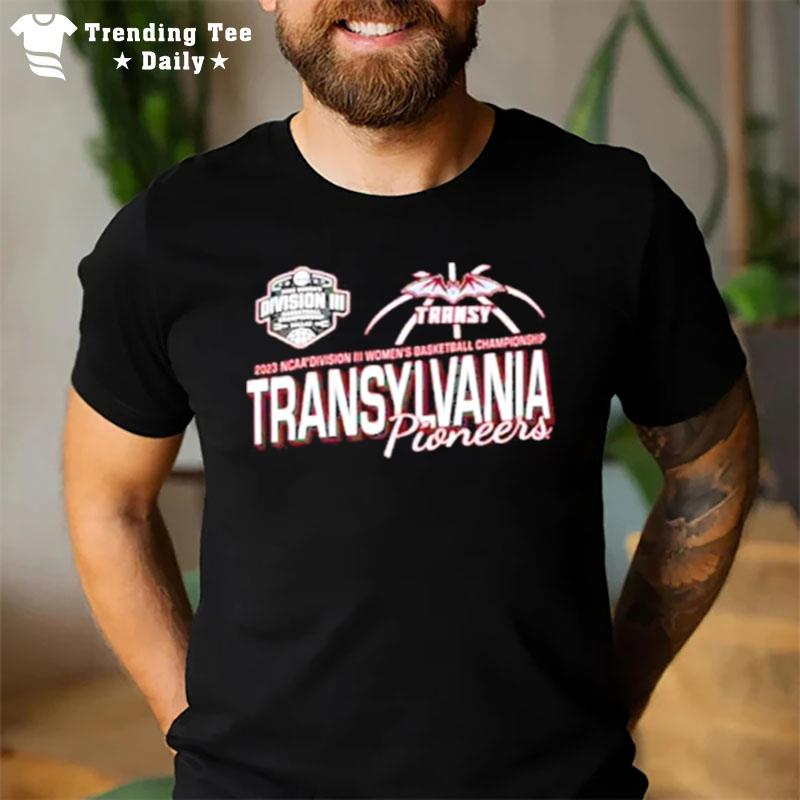 Transylvania Pioneers 2023 Ncaa Division Iii Women's Basketball Final Championship T-Shirt