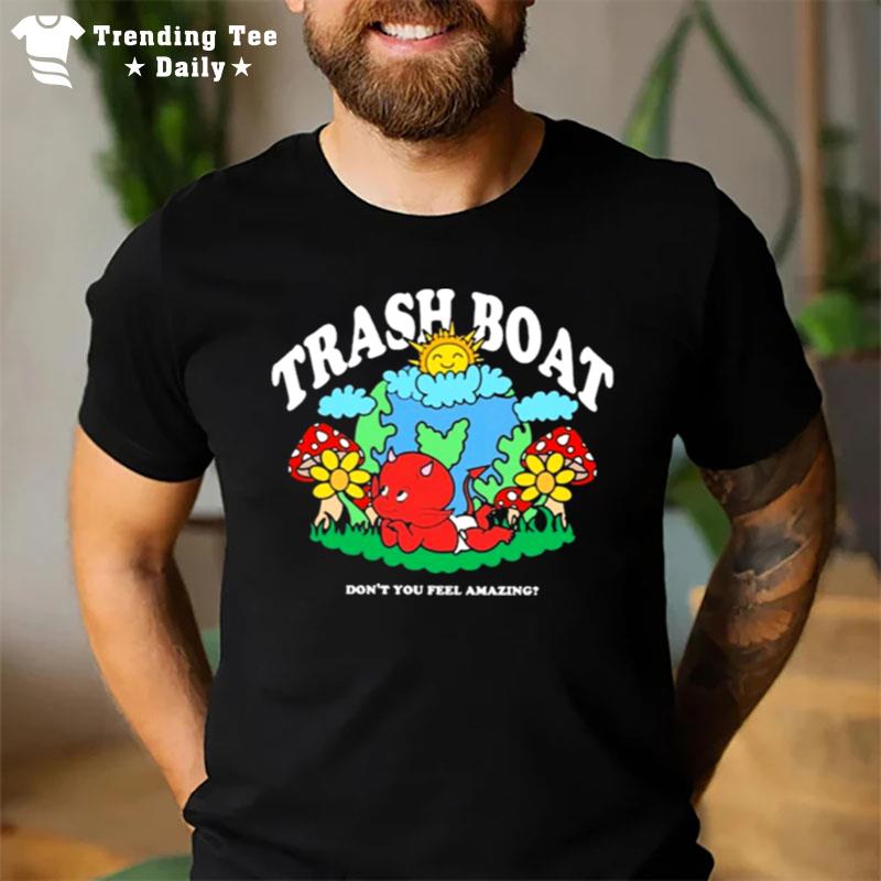 Trash Boat Don You Feel Amazing Halloween T-Shirt