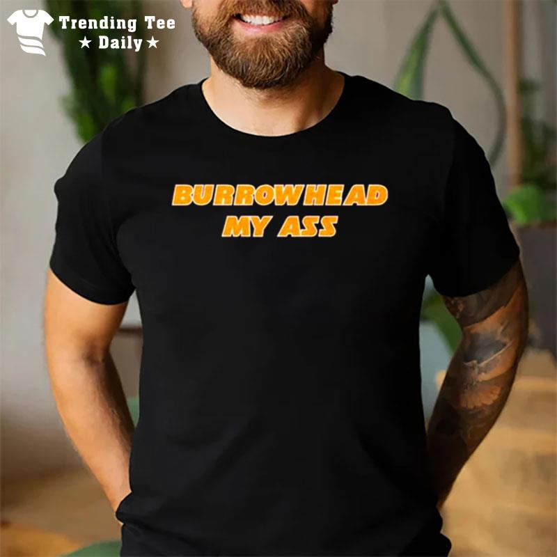 Travis Kelce Burrowhead My Ass T-Shirt