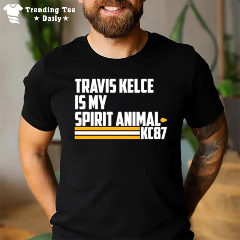 Travis Kelce Is My Spirit Animal Kc87 T-Shirt