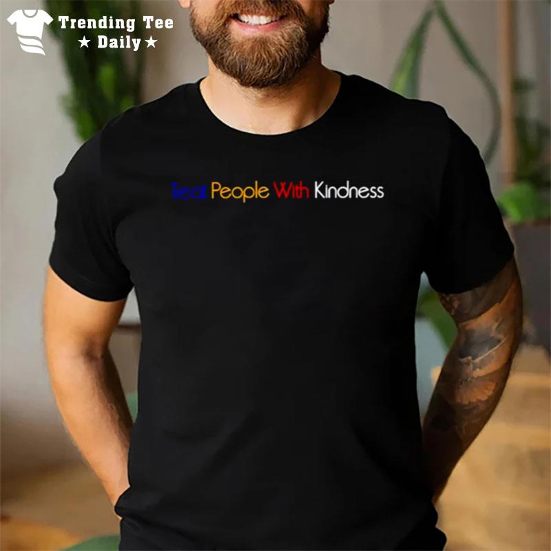 Treat People With Kindness Unisex T-Shirt