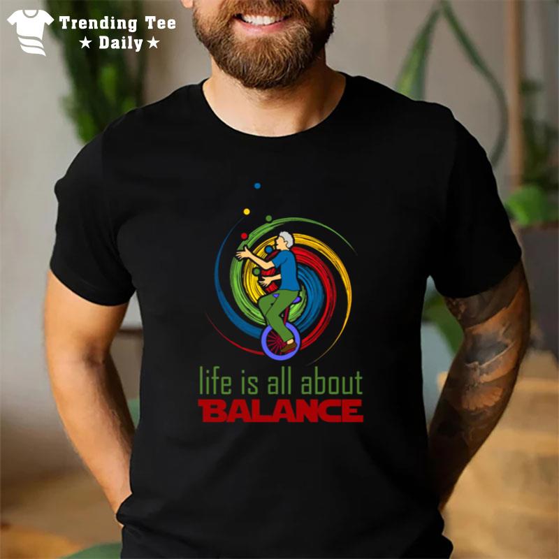 Trending Life Is All About Balance T-Shirt