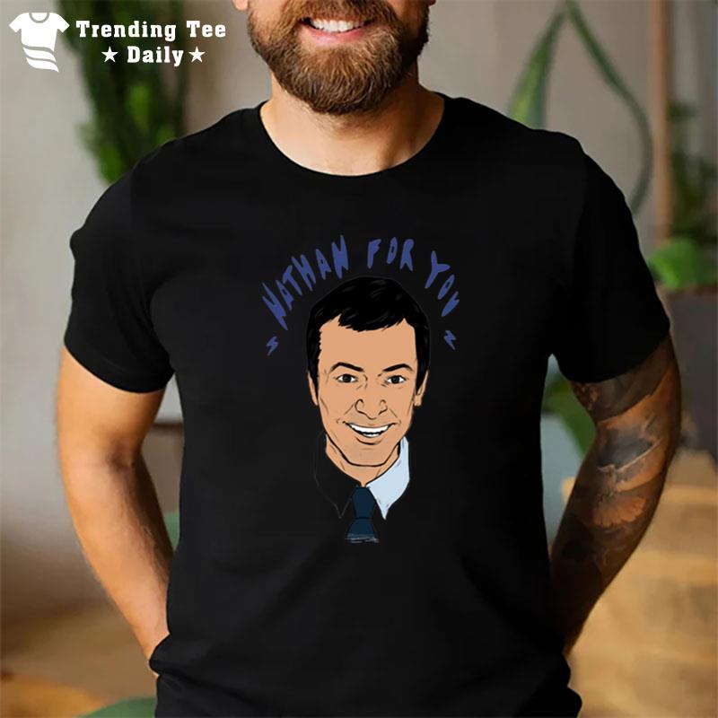 Trending Nathan Fielder For You Comedian T-Shirt