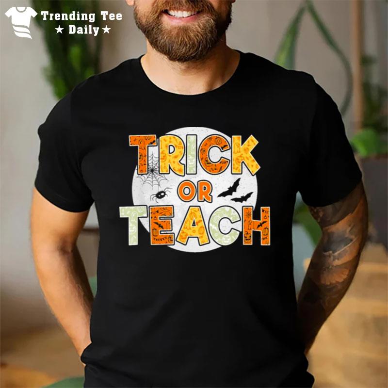 Trick Or Teach Funny Halloween T-Shirt