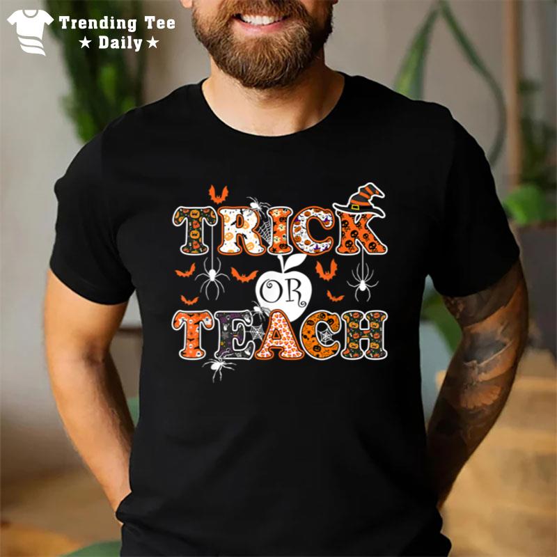 Trick Or Teach Funny Teacher Halloween Costume 2020 Gifts T-Shirt