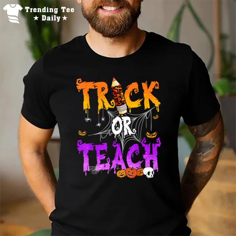 Trick Or Teach Funny Teacher Student Halloween Costume T-Shirt