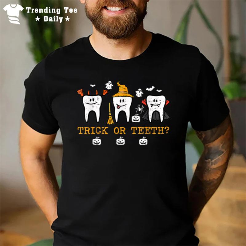 Trick Or Teeth Funny Halloween Costume Dentist Dental T-Shirt