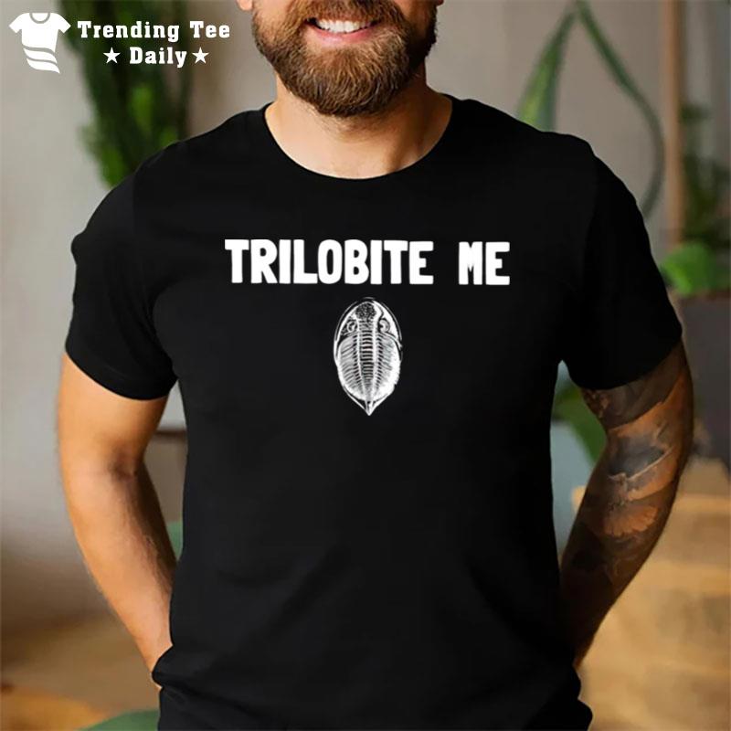 Trilobite Me T-Shirt