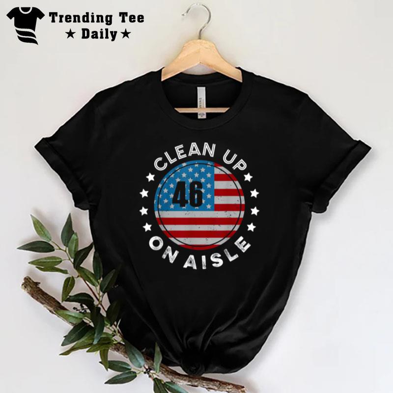 Trump Come Back To Save America Clean Up On Aisle 46 Vintage T-Shirt