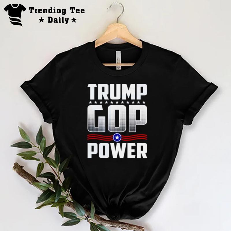 Trump Gop Power Support Trump 2024 T-Shirt