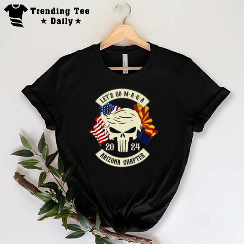 Trump Skull Let's Go Maga 2023 Arizona Chapter T-Shirt