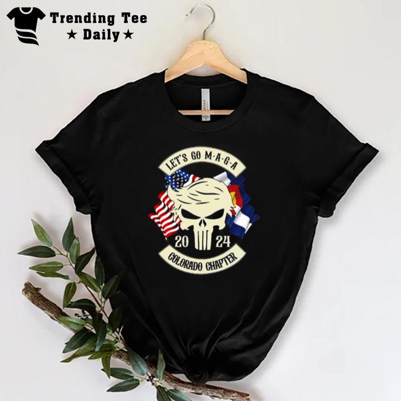 Trump Skull Let's Go Maga 2023 Colorado Chapter T-Shirt