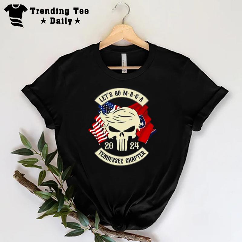 Trump Skull Let's Go Maga 2023 Tennessee Chapter T-Shirt