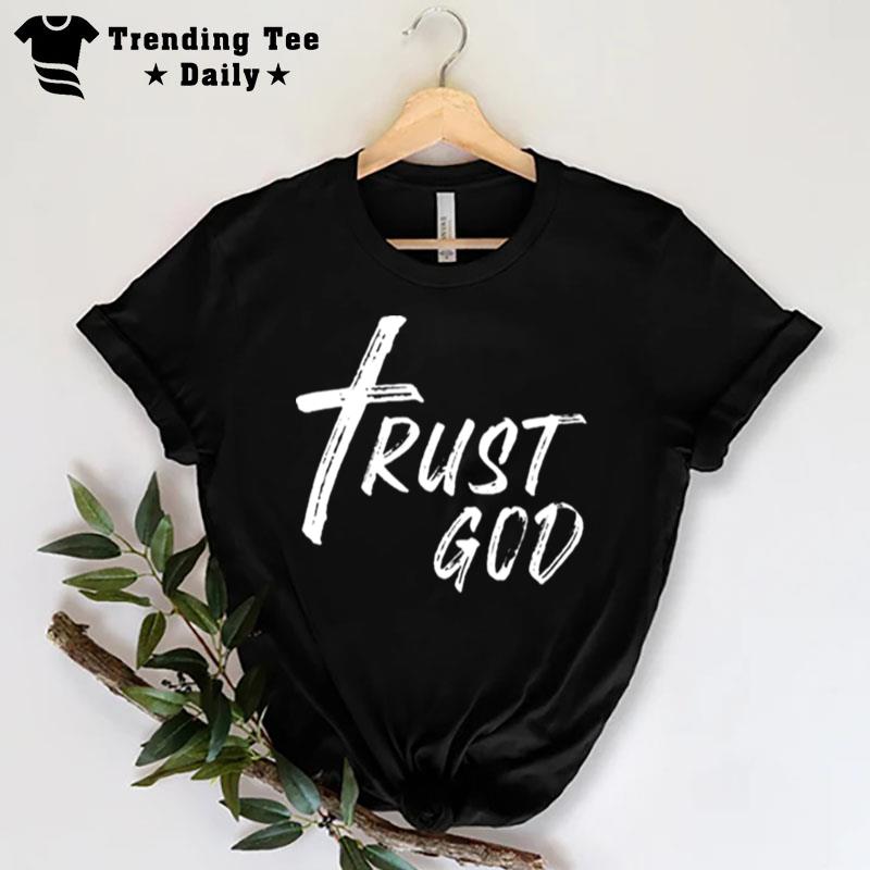 Trust God T-Shirt