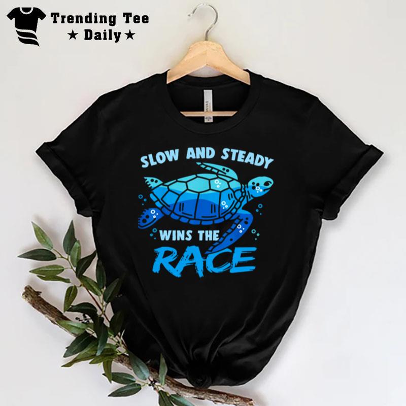 Turtle Slow And Steady Wins The Race T-Shirt