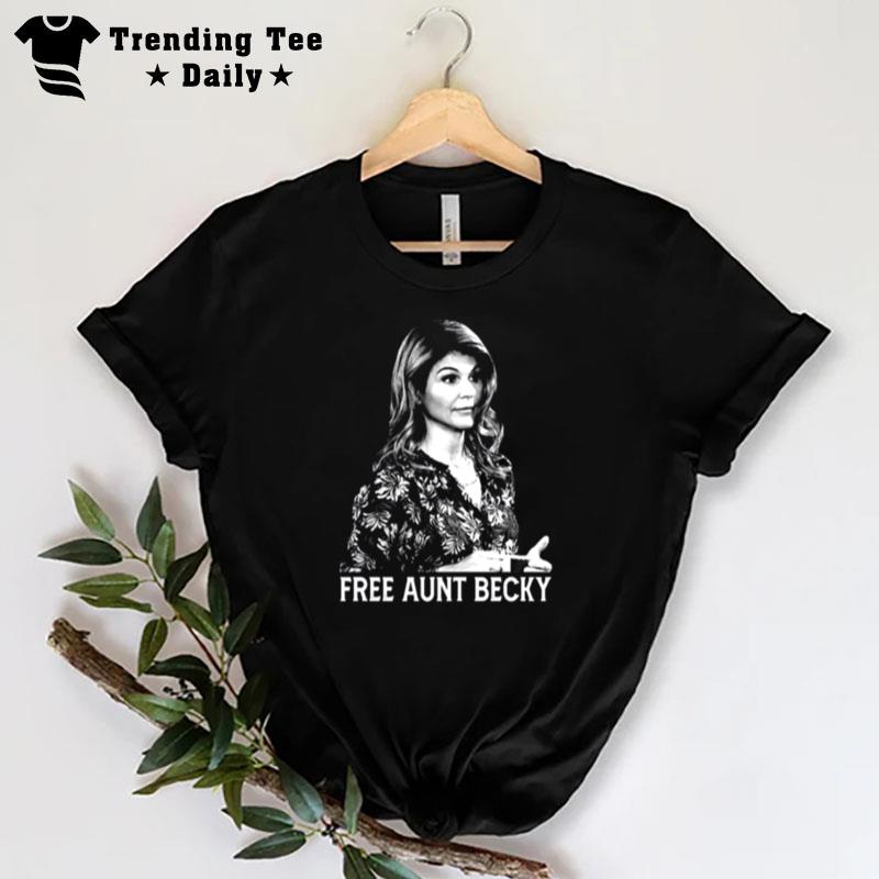 Tv Series Free Aunt Becky Graphic Fuller House T-Shirt