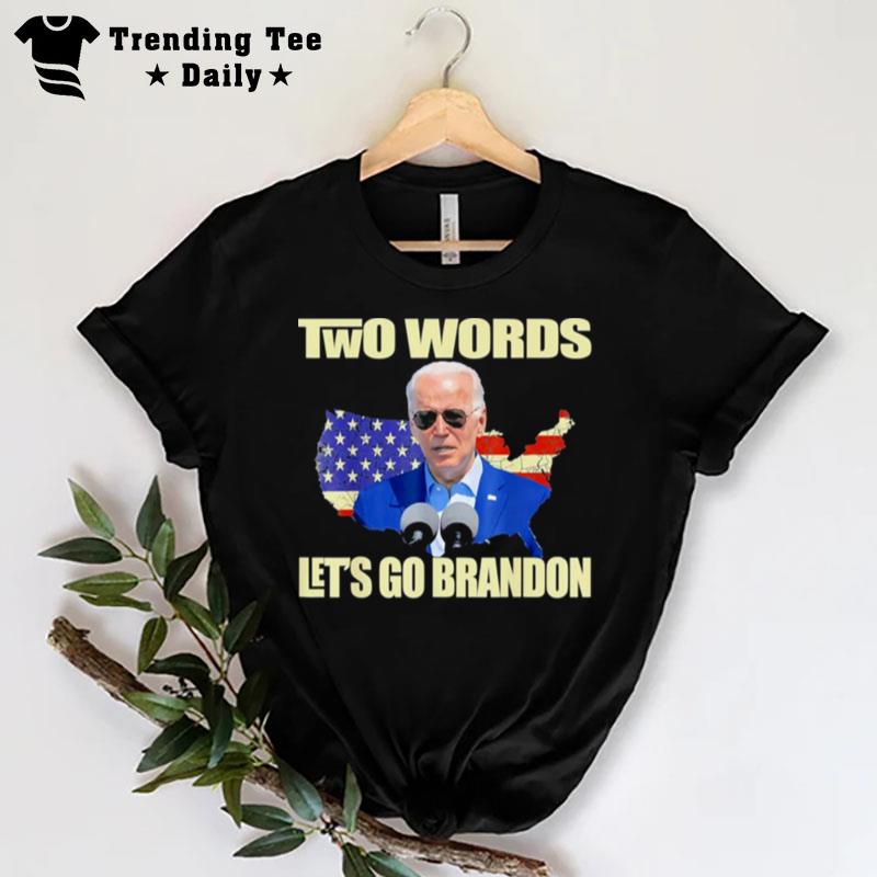 Two Words Let's Go Brandon Us Maps T-Shirt