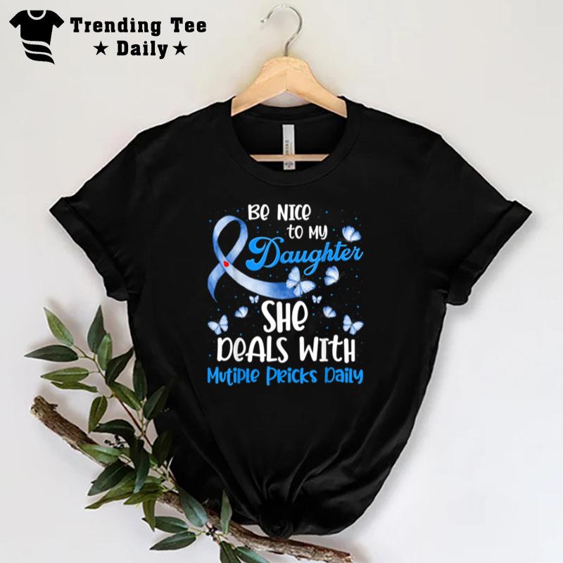 Type 1 Mom T1D Dad Diabetes Awareness Month Multiple Pricks T-Shirt