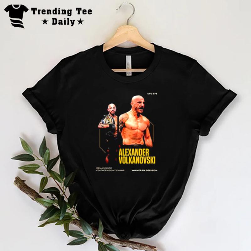 Ufc 276 Alexander Volkanovski Remains Ufc Featherweight Champions Winner T-Shirt