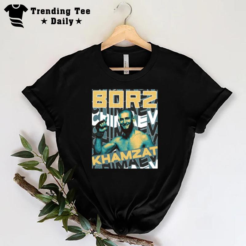 Ufc Gifts For Mma Fans Borz Khamzat Chimaev T-Shirt