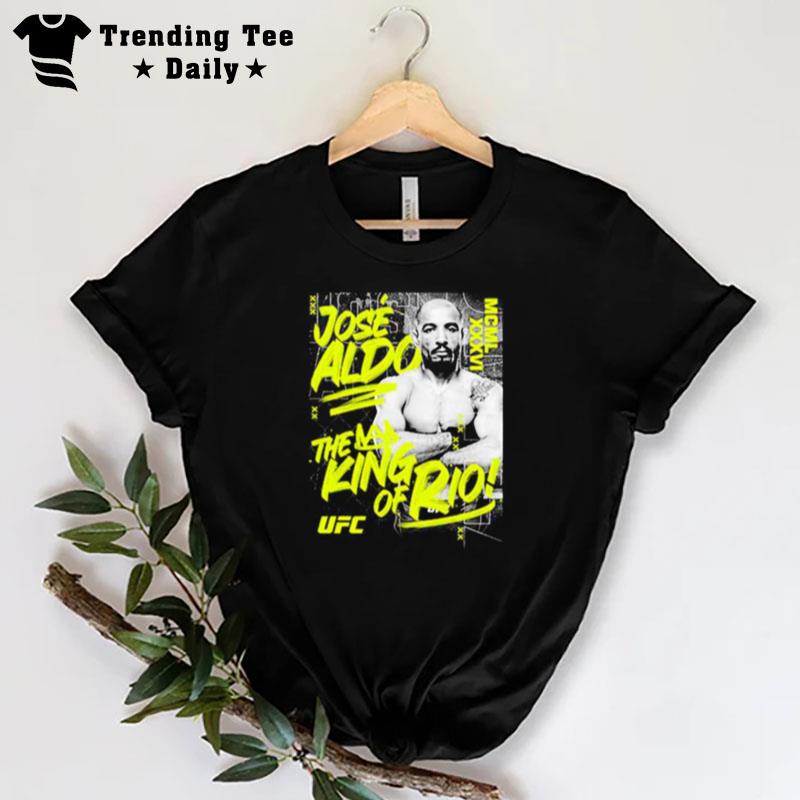 Ufc Jose Aldo King Of Rio T-Shirt