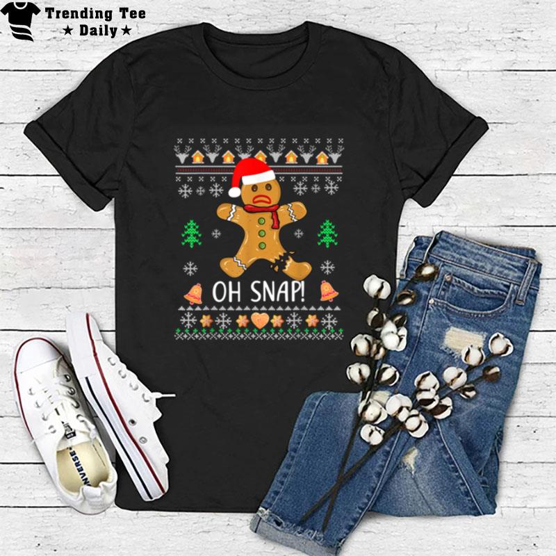 Ugly Gingerbread Man Cookie X Mas Oh Snap Funny Christmas T-Shirt