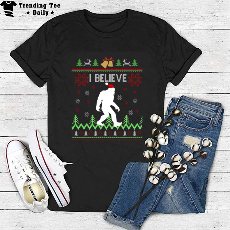 Ugly I Believe Christmas T-Shirt