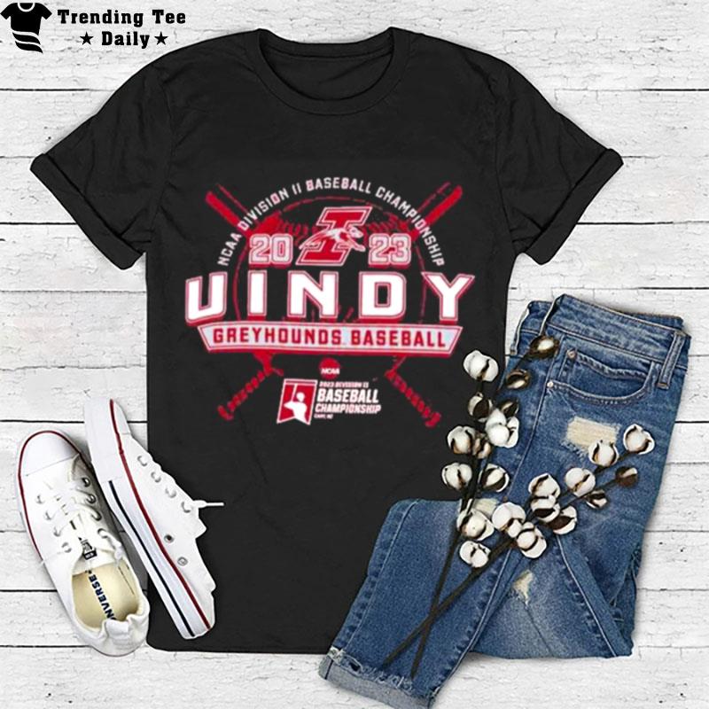 Uindy Greyhounds 2023 Ncaa Division Ii Baseball Championship T-Shirt