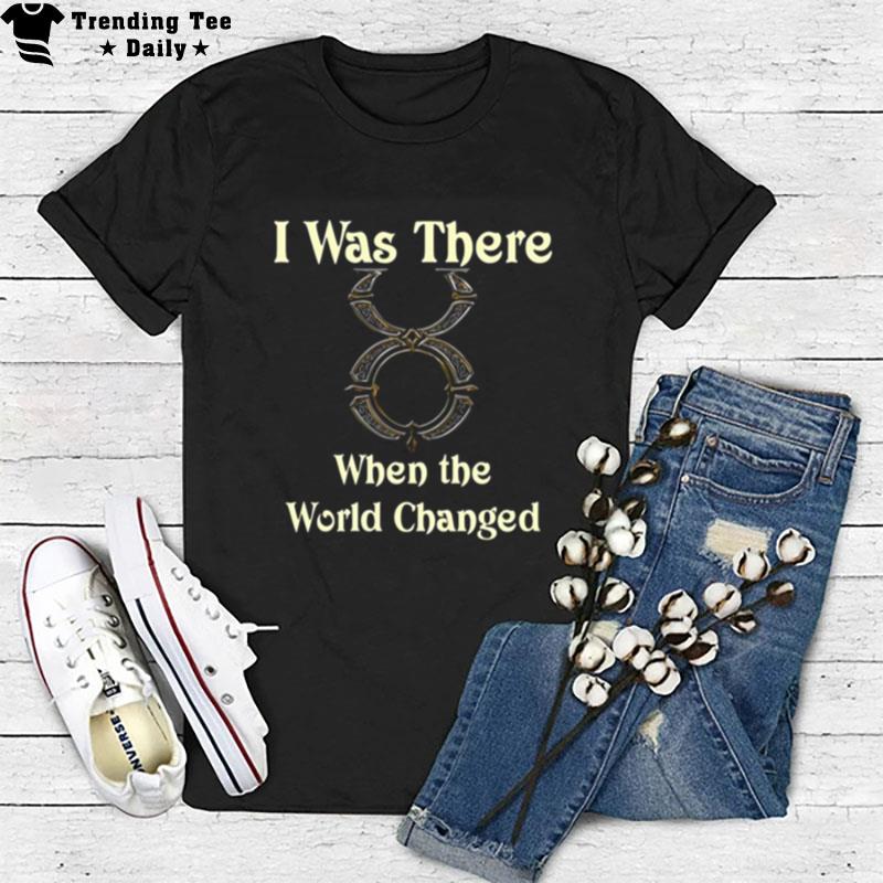 Ultima Online I Was There When The World Changed T-Shirt