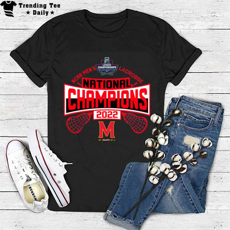 University Maryland Terrapins 2022 Ncaa Men's Lacrosse National Champions T-Shirt