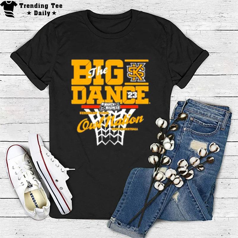 University Of Kennesaw State Owls March Madness Men's Basketball The Big Dance 2023 T-Shirt