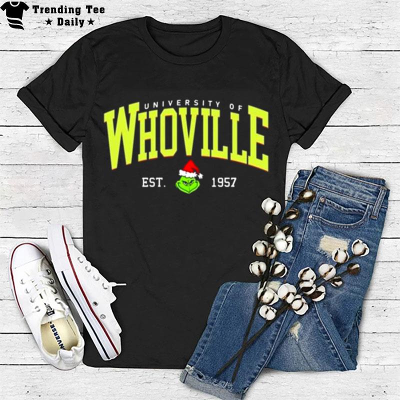 University Of Whoville Est 1957 Grinch Christmas 2022 T-Shirt