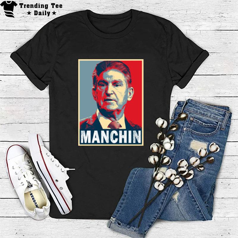 Us Senator Joe Manchin Hope T-Shirt