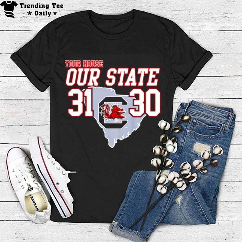 Usc Gamecocks 2022 Palmetto Bowl Champions Your House Our State T-Shirt