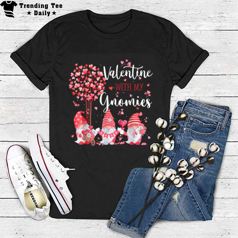 Valentine With My Gnomies Hearts Gnomes Lovers Couples T-Shirt