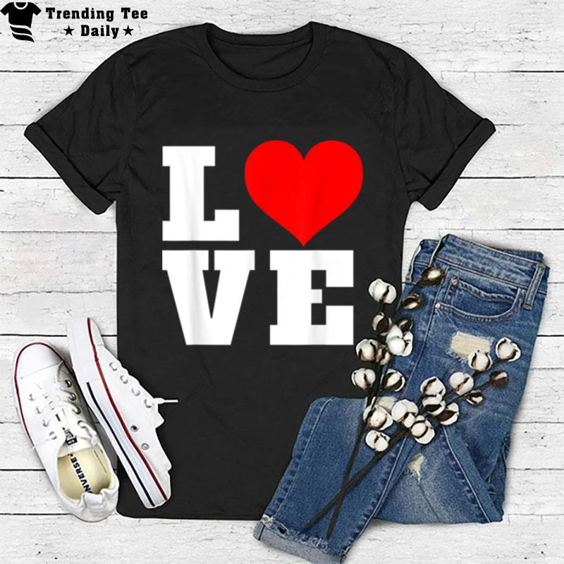 Valentines Love T-Shirt