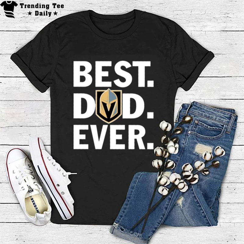 Vegas Golden Knights Best Dad Ever T-Shirt