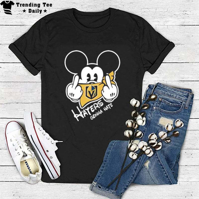 Vegas Golden Knights Mickey Haters Gonna Hate T-Shirt