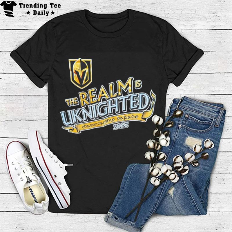 Vegas Golden Knights The Realm Is Unlighted Championship Parade 2023 T-Shirt