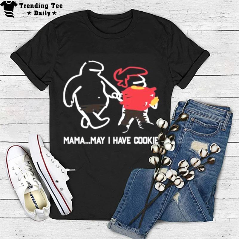 Veronicaandjelly Mama?May I Have Cookie T-Shirt