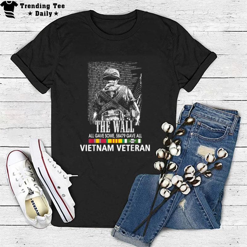 Vietnam Veteran The Wall All Gave Some 58479 Gave All T-Shirt