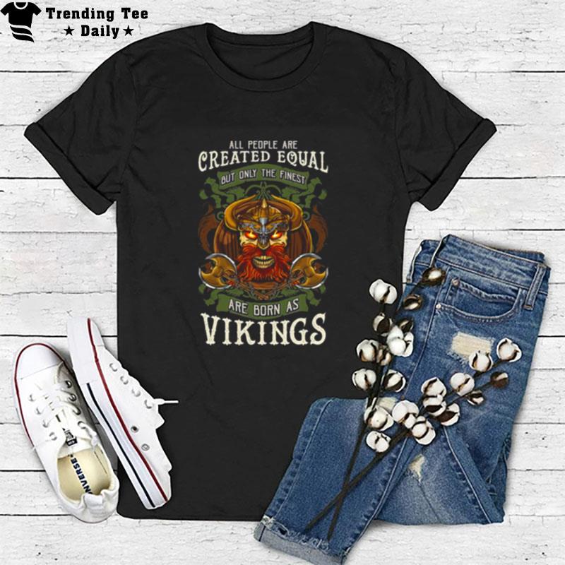 Viking Odin Valhalla Skull Born As A Viking T-Shirt